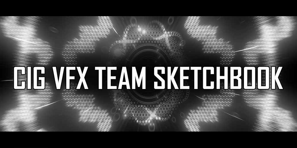 cloud-imperium-games-vfx-team-sketchbook-real-time-vfx